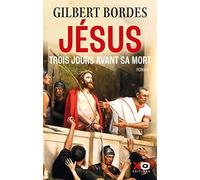 Jésus - Trois Jours Avant Sa Mort