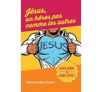 Jésus, un héros pas comme les autres