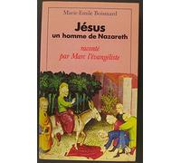 Jésus, un homme de Nazareth : Raconté par Marc l'évangéliste