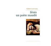 Jésus, Un Poète Maudit