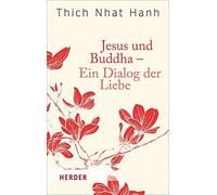 Jesus Und Buddha - Ein Dialog Der Liebe