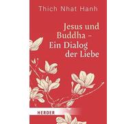 Jesus und Buddha - Ein Dialog der Liebe