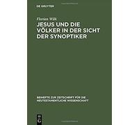 Jesus Und Die Völker In Der Sicht Der Synoptiker