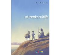 Jésus, une rencontre en Galilée