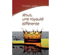 Jésus, une royauté différente - Timothy Keller - Cle Eds - broché - Essai