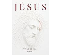Jésus: Une vie parmi les hommes