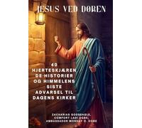 JESUS VED DØREN 40 hjerteskjærende historier og himmelens siste advarsel til dagens kirker