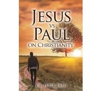 Jesus Vs Paul On Christianity