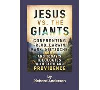 Jesus vs. the Giants: Confronting Freud, Darwin, Marx, Nietzsche, and Today's Ideologies with Faith and Providence