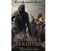 Jesus vs. the Zombies of Perdition
