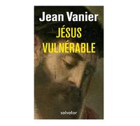 Jésus vulnérable - Jean Vanier - Salvator - broché - Essai