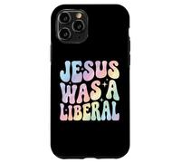 Jesus Was A Liberal Coque pour iPhone 11 Pro