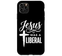 Jesus Was A Liberal Coque pour iPhone 11 Pro Max