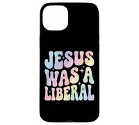 Jesus Was A Liberal Coque pour iPhone 15 Plus