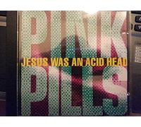 Jesus Was an Acid Head [Import]