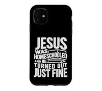 Jesus Was Homescholed Christian Homeschool Coque pour iPhone 11