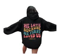 Jesus We Love Because He First Loved Us Sweat à capuche pour femme Workou à manches longues Lettre chrétienne avec capuche Vêtements God Fall Soft Graphic Sports Pulls Tendance Religious Faith Y2K