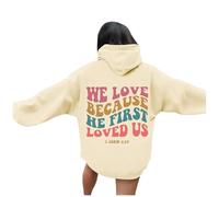 Jesus We Love Because He First Loved Us Sweat à capuche pour femme Workou à manches longues Lettre chrétienne avec capuche Vêtements God Fall Soft Graphic Sports Pulls Tendance Religious Faith Y2K