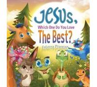 Jesus, Which One Do You Love The Best?