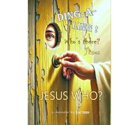 Jesus Who?: Ding-A-Ling. Who's There? Jesus.