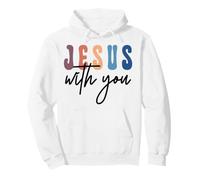 Jesus with You Christian Faith Écriture Encouragement Sweat à Capuche