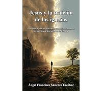 Jesús y la traición de las iglesias: Una crítica a la religión institucionalizada desde la perspectiva de Los escritos de Urantia