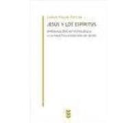 Jesús Y Los Espíritus : Aproximación Antropológica A La Práctica Exorcista De Jesús - Miguel Pericás, Esther Miguel Pericás, Esther (Auteur)