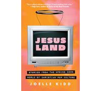 Jesusland: Stories from the Upside Down World of Christian Pop Culture