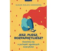Jesz pijesz rozpamiêtujesz Susan Nolen-Hoeksema (Buch auf Polnisch)