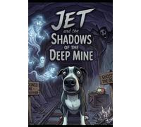 Jet And The Shadows Of The Deep Mine