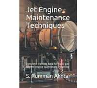 Jet Engine Maintenance Techniques: Complete training data for basic gas turbine engine maintenance learning
