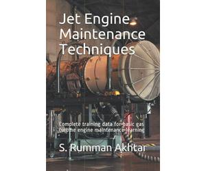 Jet Engine Maintenance Techniques: Complete training data for basic gas turbine engine maintenance learning