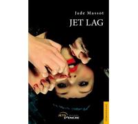 Jet Lag - Jade Massot - Jets D'encre - broché - Essai