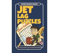 JET LAG PUZZLES WORD SEARCH BOOK: 72 Clever Word Search Puzzles on Travel Mishaps, Jet Lag Humor, and Identity in Freefall
