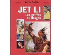Jet Li - Les griffes du Dragon Leïla Oufkir (Auteur)