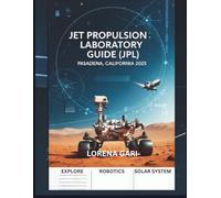 JET PROPULSION LABORATORY GUIDE (JPL) PASADENA, CALIFORNIA 2025
