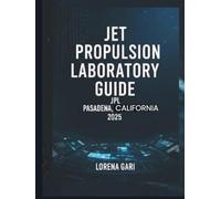 JET PROPULSION LABORATORY GUIDE (JPL) PASADENA, CALIFORNIA 2025
