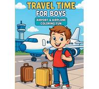 Jet-Set Little Explorer: Airport Adventure Coloring Book: Easy & Exciting Travel Coloring Pages for Young Explorer /Holiday Gift for Boys Ages 2-12