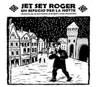 Jet Set Roger - Un Rifugio Per La Notte