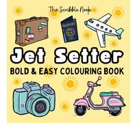Jet Setter: Bold & Easy Colouring Book: for Adults and Kids, Simple, Fun, Adventure designs (The Scribble Nook)