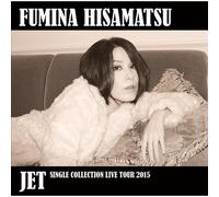 JET - SINGLE COLLECTION LIVE TOUR 2015 -