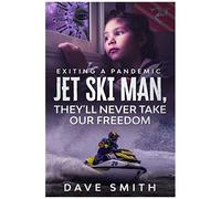 Jet Ski Man, They'll Never Take Our Freedom