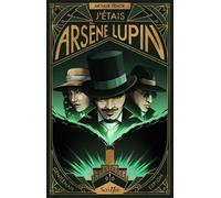 J'étais Arsène Lupin - Gentleman Espion
