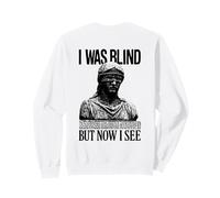 J'étais Aveugle mais Maintenant Je Vois - Christian Sweatshirt