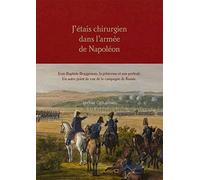 J'etais chirurgien dans l'armée de Napoléon: Jean-Baptiste Bruggeman, la princesse et son portrait. Un autre point de vue de la campagne de Russie