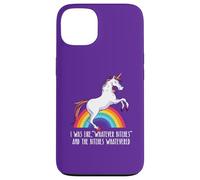 J'ÉTAIS comme « Whatever Bitches » Meme Unicorn Funny Whatevered Coque pour iPhone 13