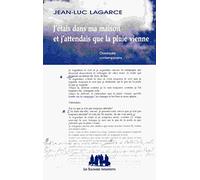 J'étais dans ma maison et j'attendais que la pluie vienne