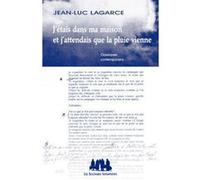 J'étais dans ma maison et j'attendais que la pluie vienne Jean-Luc Lagarce (Auteur)