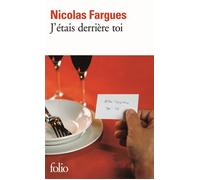 Nicolas Fargues – J'étais derrière toi – Roman – Gallimard Poche