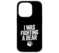 J'étais en Train de Combattre Un Ours, Une Aventure Amusante pour Les Amoureux des Animaux Coque pour iPhone 14 Pro